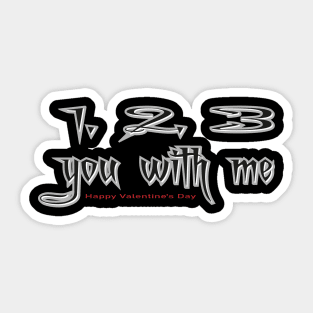 Valentines Spell 1, 2, 3, You With Me Sticker